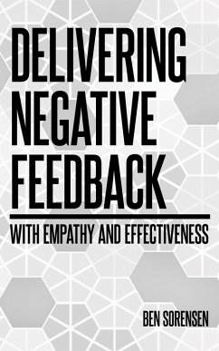 Cover Delivering Negative Feedback with Empathy and Effectiveness (Giving and Receiving Feedback for Success) (eBook, ePUB)