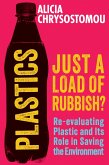 Plastics: Just a Load of Rubbish? (eBook, ePUB) Plastics: Just a Load of Rubbish? (eBook, ePUB)
