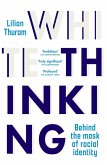 White Thinking (eBook, ePUB) White Thinking (eBook, ePUB)