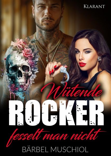 Wütende Rocker fesselt man nicht. Rockerroman (eBook, ePUB)