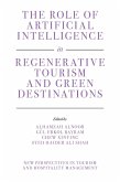 Role of Artificial Intelligence in Regenerative Tourism and Green Destinations (eBook, PDF)