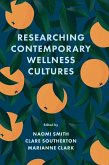 Researching Contemporary Wellness Cultures (eBook, PDF)