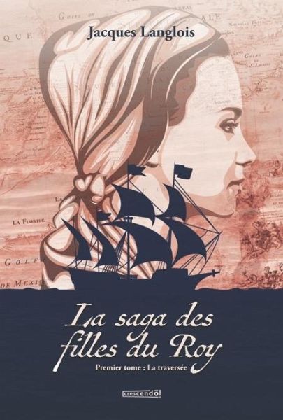 La saga des filles du Roy - TOME 1 (eBook, ePUB) La saga des filles du Roy - TOME 1 (eBook, ePUB)