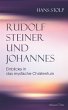 Rudolf Steiner und Johannes: Einblicke... - Bild 1