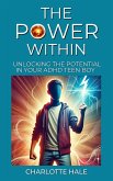 The Power Within, Unlocking The Potential In Your ADHD Teen Boy (eBook, ePUB) The Power Within, Unlocking The Potential In Your ADHD Teen Boy (eBook, ePUB)