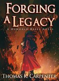 Forging A Legacy (eBook, ePUB) Forging A Legacy (eBook, ePUB)
