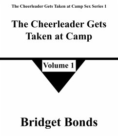 Cover The Cheerleader Gets Taken at Camp 1 (The Cheerleader Gets Taken at Camp Sex Series 1, #1) (eBook, ePUB)
