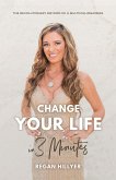 Change Your Life in 3 Minutes : The Revolutionary Method of a Multimillionairess (eBook, ePUB) Change Your Life in 3 Minutes : The Revolutionary Method of a Multimillionairess (eBook, ePUB)
