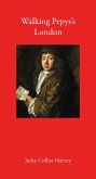 Walking Pepys's London (eBook, ePUB) Walking Pepys's London (eBook, ePUB)