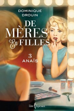 De mères en filles, tome 3 (eBook, ePUB) - Dominique Drouin, Drouin