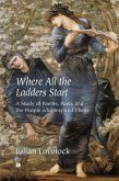 Where All the Ladders Start (eBook, ePUB)