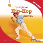 Spotlight on Hip-Hop (eBook, ePUB) Spotlight on Hip-Hop (eBook, ePUB)