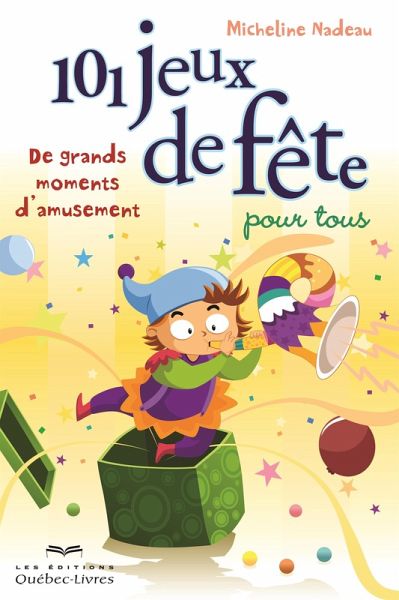 101 jeux de fête pour tous (eBook, ePUB) 101 jeux de fête pour tous (eBook, ePUB)