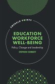 Education Workforce Well-being (eBook, ePUB) Education Workforce Well-being (eBook, ePUB)