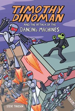 Cover Timothy Dinoman and the Attack of the Dancing Machines (eBook, PDF)