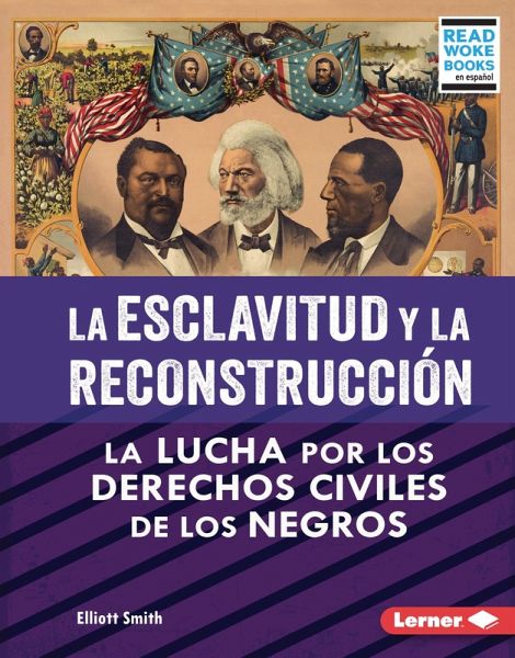 La esclavitud y la Reconstrucción (Slavery and Reconstruction) (eBook, ePUB) La esclavitud y la Reconstrucción (Slavery and Reconstruction) (eBook, ePUB)