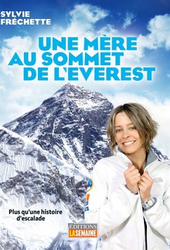 Une mère au somment de l'Everest (eBook, ePUB) - Sylvie Frechette, Frechette