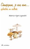 Champignons, je vous aime... (eBook, PDF) Champignons, je vous aime... (eBook, PDF)