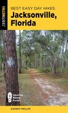 Best Easy Day Hikes Jacksonville, Florida (eBook, ePUB) Best Easy Day Hikes Jacksonville, Florida (eBook, ePUB)