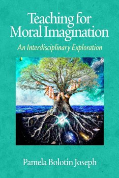 Teaching for Moral Imagination (eBook, ePUB) - Joseph, Pamela Bolotin