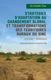 Stratégies d'adaptation au changement global et transformations des territoires ruraux du Sine (Fatick - Sénégal) (eBook, PDF)