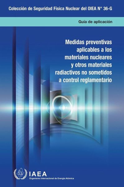 Preventive Measures for Nuclear and Other Radioactive Material out of Regulatory Control (eBook, ePUB) Preventive Measures for Nuclear and Other Radioactive Material out of Regulatory Control (eBook, ePUB)