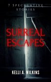 Surreal Escapes - 7 Speculative Stories (eBook, ePUB)