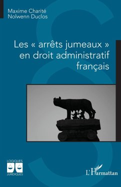 Cover Les « arrêts jumeaux » en droit administratif français (eBook, ePUB)