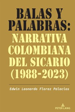 Cover Balas y palabras: Narrativa colombiana del sicario (1988-2023) (eBook, PDF)