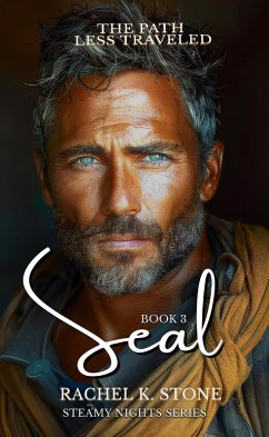 Seal - The Path Less Traveled (Steamy Nights, #3) (eBook, ePUB) - Stone, Rachel K