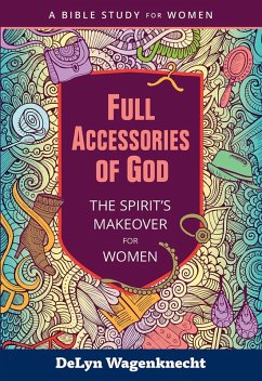 Full Accessories of God (eBook, ePUB) - Wagenknecht, Delyn