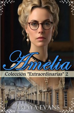 Amelia (Colección Extraordinarias, #2) (eBook, ePUB) - Evans, Amaya