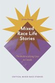 Mixed Race Life Stories (eBook, ePUB)