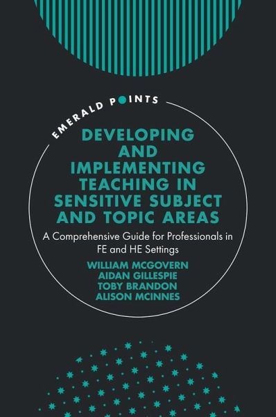 Developing and Implementing Teaching in Sensitive Subject and Topic Areas (eBook, ePUB) Developing and Implementing Teaching in Sensitive Subject and Topic Areas (eBook, ePUB)