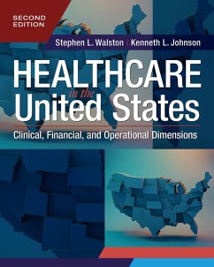 Cover Healthcare in the United States: Clinical, Financial, and Operational Dimensions, Second Edition (eBook, ePUB)
