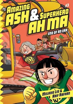 Cover Amazing Ash & Superhero Ah Ma: End of An Era (Book 3) (eBook, ePUB)