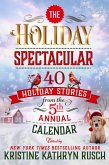 The Holiday Spectacular #5 (Holiday Anthology Series) (eBook, ePUB) The Holiday Spectacular #5 (Holiday Anthology Series) (eBook, ePUB)