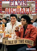 Elvis and Michael: A Tale of two Kings (eBook, ePUB)