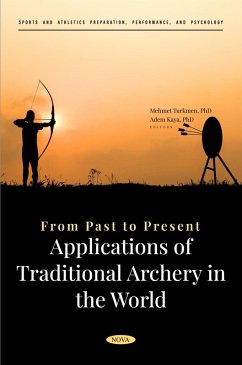 From Past to Present: Applications of Traditional Archery in the World (eBook, PDF)