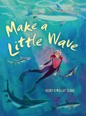 Make a Little Wave (eBook, PDF) Make a Little Wave (eBook, PDF)