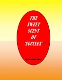 The Sweet Scent of Succsex (eBook, ePUB)