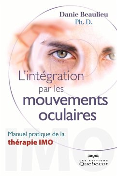 L'intégration par les mouvements oculaires (eBook, ePUB) - Danie Beaulieu, Beaulieu