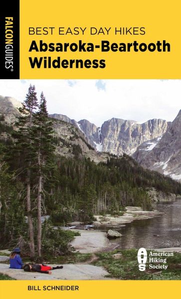 Best Easy Day Hikes Absaroka-Beartooth Wilderness (eBook, ePUB) Best Easy Day Hikes Absaroka-Beartooth Wilderness (eBook, ePUB)