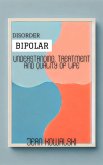 Bipolar Disorder: Understanding, Treatment and Quality of Life (Mental Disorders: A Series on Psychological Conditions) (eBook, ePUB)
