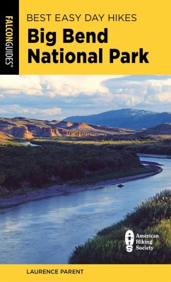 Best Easy Day Hikes Big Bend National Park (eBook, ePUB) - Parent, Laurence