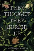 They Thought They Buried Us (eBook, PDF) They Thought They Buried Us (eBook, PDF)