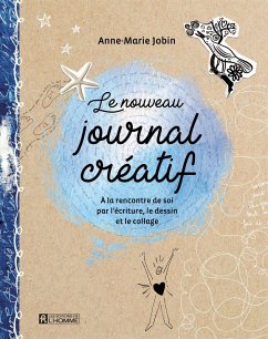 Le nouveau journal créatif (eBook, ePUB) - Anne-Marie Jobin, Jobin