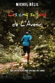 Les cinq saisons de L'Avenir - qui arrachait des perles de sang (eBook, ePUB) Les cinq saisons de L'Avenir - qui arrachait des perles de sang (eBook, ePUB)