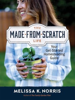 Made-from-Scratch Life (eBook, ePUB) - Norris, Melissa K.