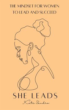 Cover She Leads -The Mindset For Women To Lead & Succeed (Women Succeed, #1) (eBook, ePUB)